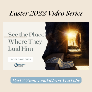 : See the Place Where They Laid Him